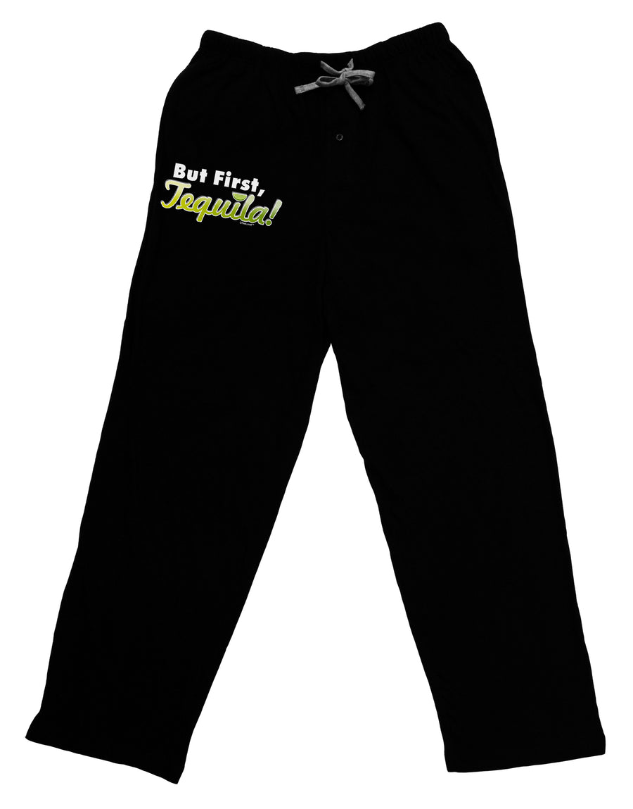 But First Tequila Adult Lounge Pants-Lounge Pants-TooLoud-Black-Small-Davson Sales