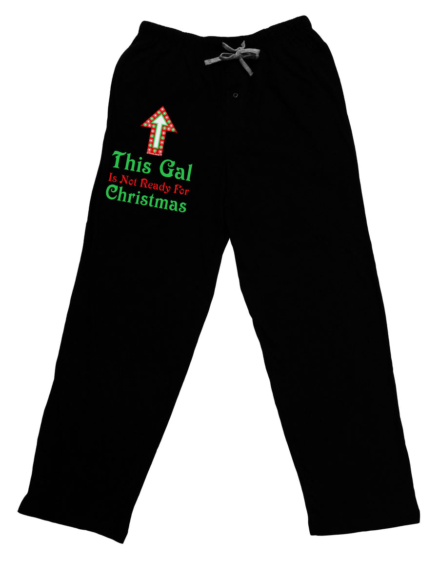 This Gal Is Not Ready For Christmas Adult Lounge Pants - Black-Lounge Pants-TooLoud-Black-Small-Davson Sales