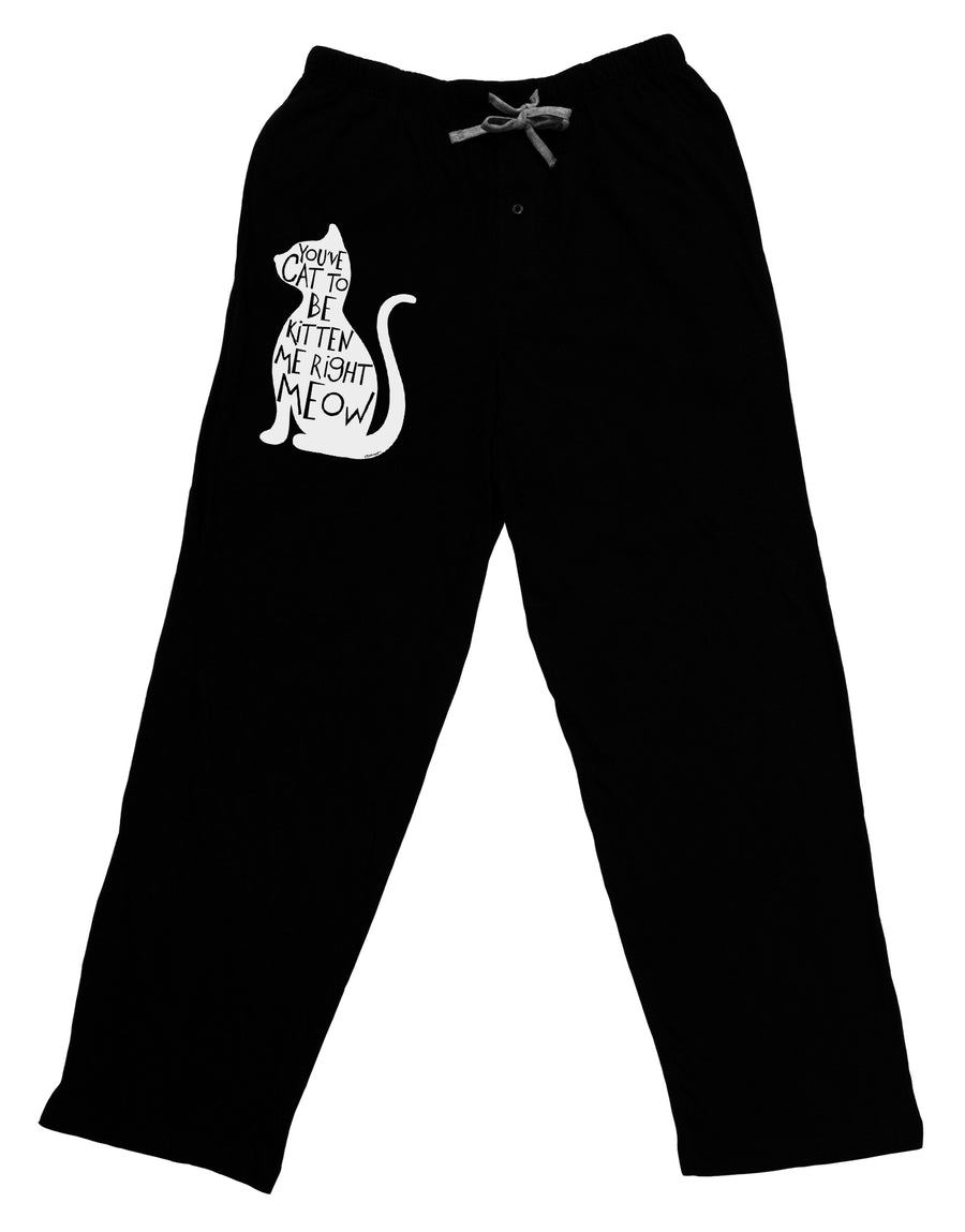 You've Cat To Be Kitten Me Right Meow Adult Lounge Pants - Black by TooLoud-Lounge Pants-TooLoud-Black-Small-Davson Sales