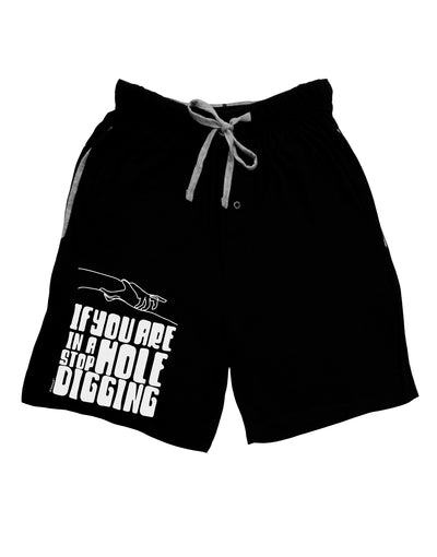 If you are in a hole stop digging Dark Adult Lounge Shorts-Lounge Shorts-TooLoud-Black-Small-Davson Sales