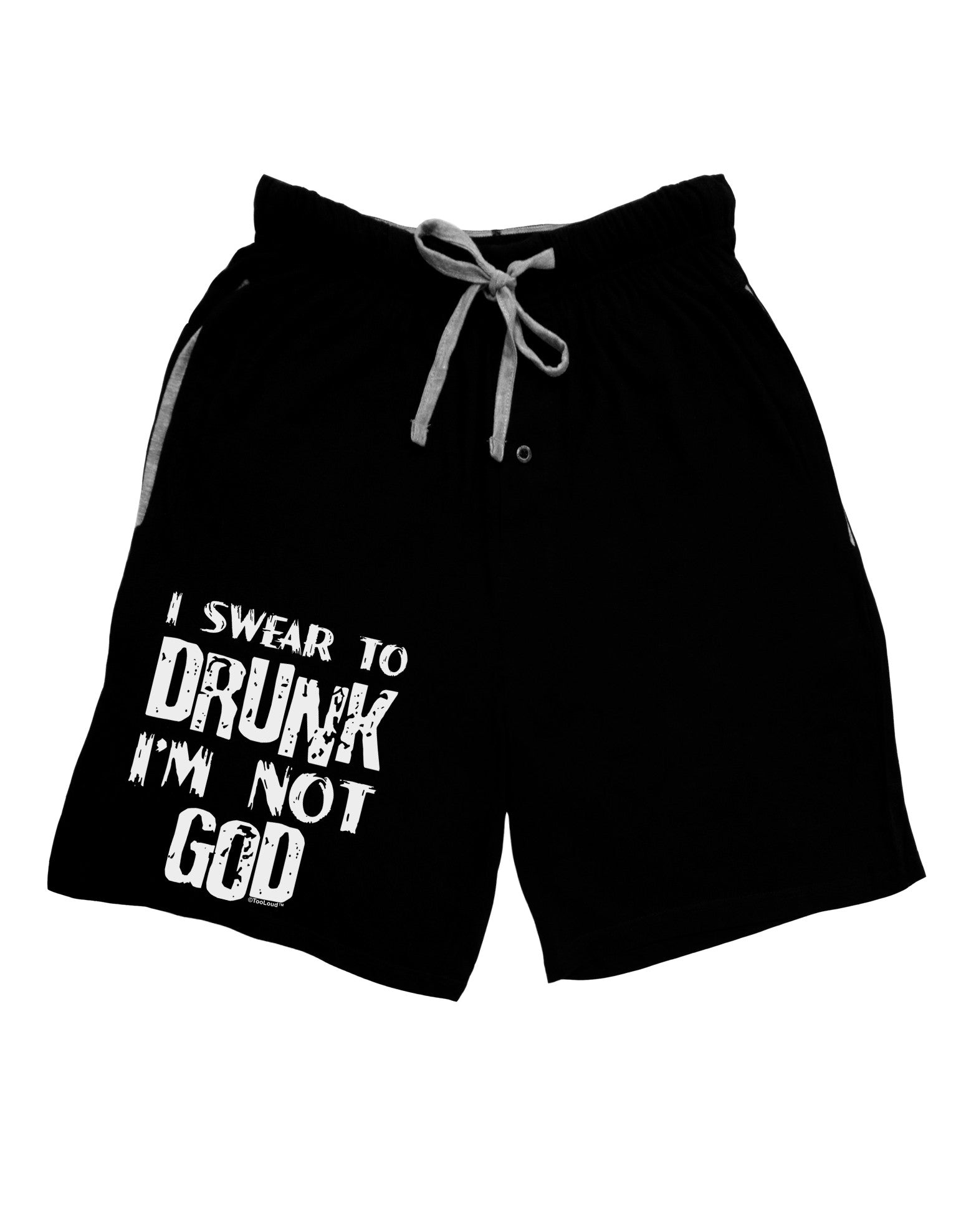 I swear to DRUNK I'm not GOD Adult Lounge Shorts-Lounge Shorts-TooLoud-Black-Small-Davson Sales