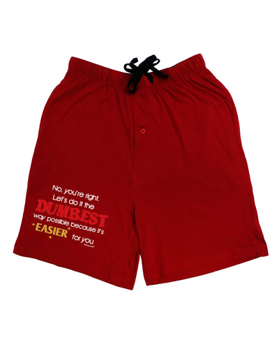 No Your Right Lets Do it the Dumbest Way Adult Lounge Shorts by TooLoud-Lounge Shorts-TooLoud-Red-Small-Davson Sales