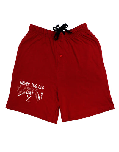 TooLoud You're Never too Old to Play in the Dirt Dark Adult Lounge Shorts-Lounge Shorts-TooLoud-Red-Small-Davson Sales