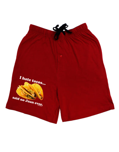 I Hate Tacos Said No Juan Ever Adult Lounge Shorts  by TooLoud