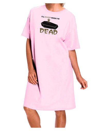 Sleep When Dead Coffin Adult Wear Around Night Shirt and Dress-Night Shirt-TooLoud-Pink-One-Size-Fits-Most-Davson Sales