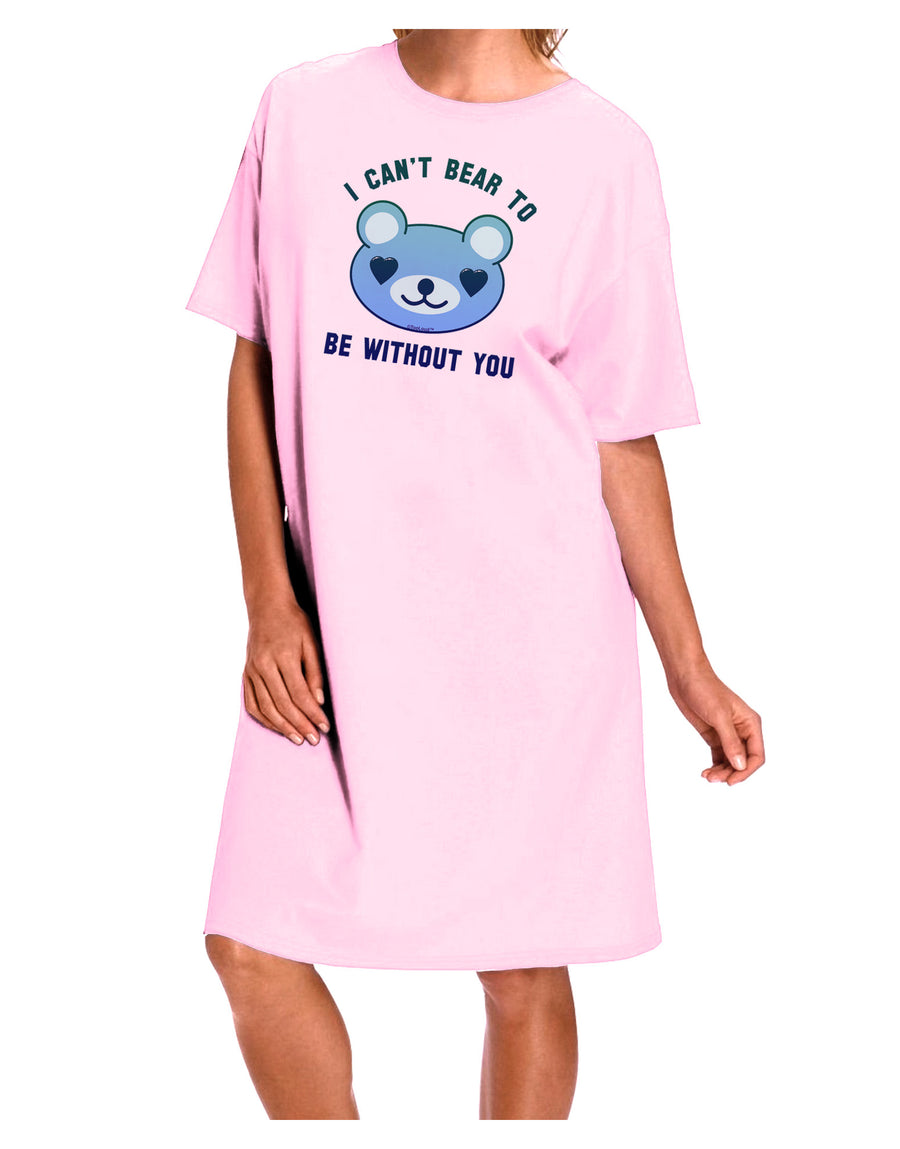 I Can't Bear to be Without You Blue Adult Wear Around Night Shirt and Dress by-Night Shirt-TooLoud-Red-One-Size-Fits-Most-Davson Sales