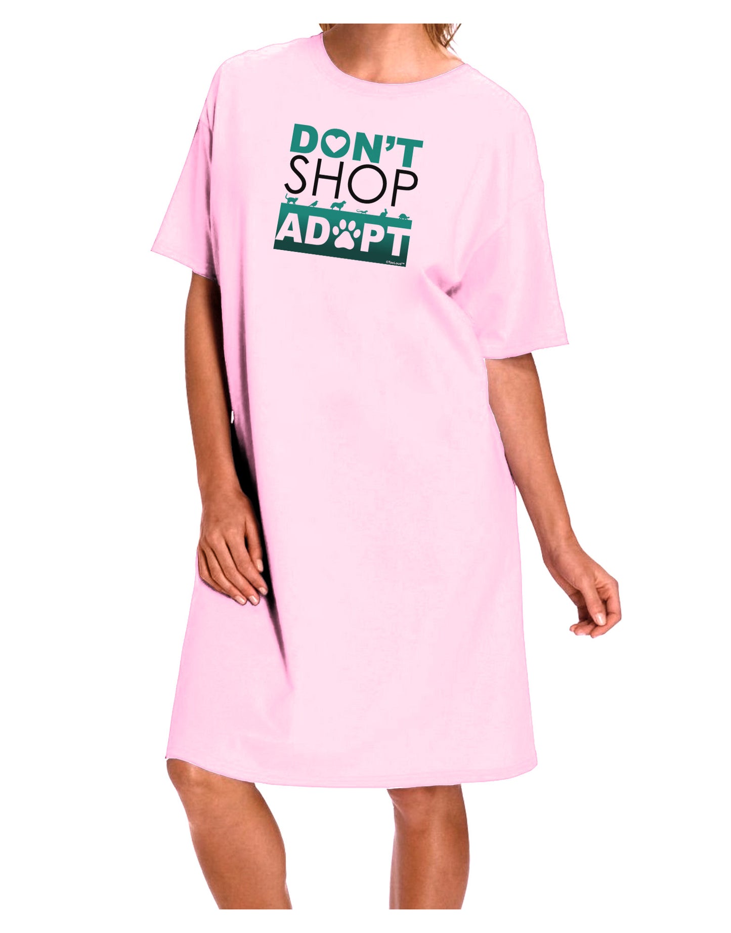 Don't Shop Adopt Adult Wear Around Night Shirt and Dress-Night Shirt-TooLoud-Pink-One-Size-Fits-Most-Davson Sales