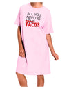 All You Need Is Tacos Adult Wear Around Night Shirt and Dress-Night Shirt-TooLoud-Pink-One-Size-Fits-Most-Davson Sales