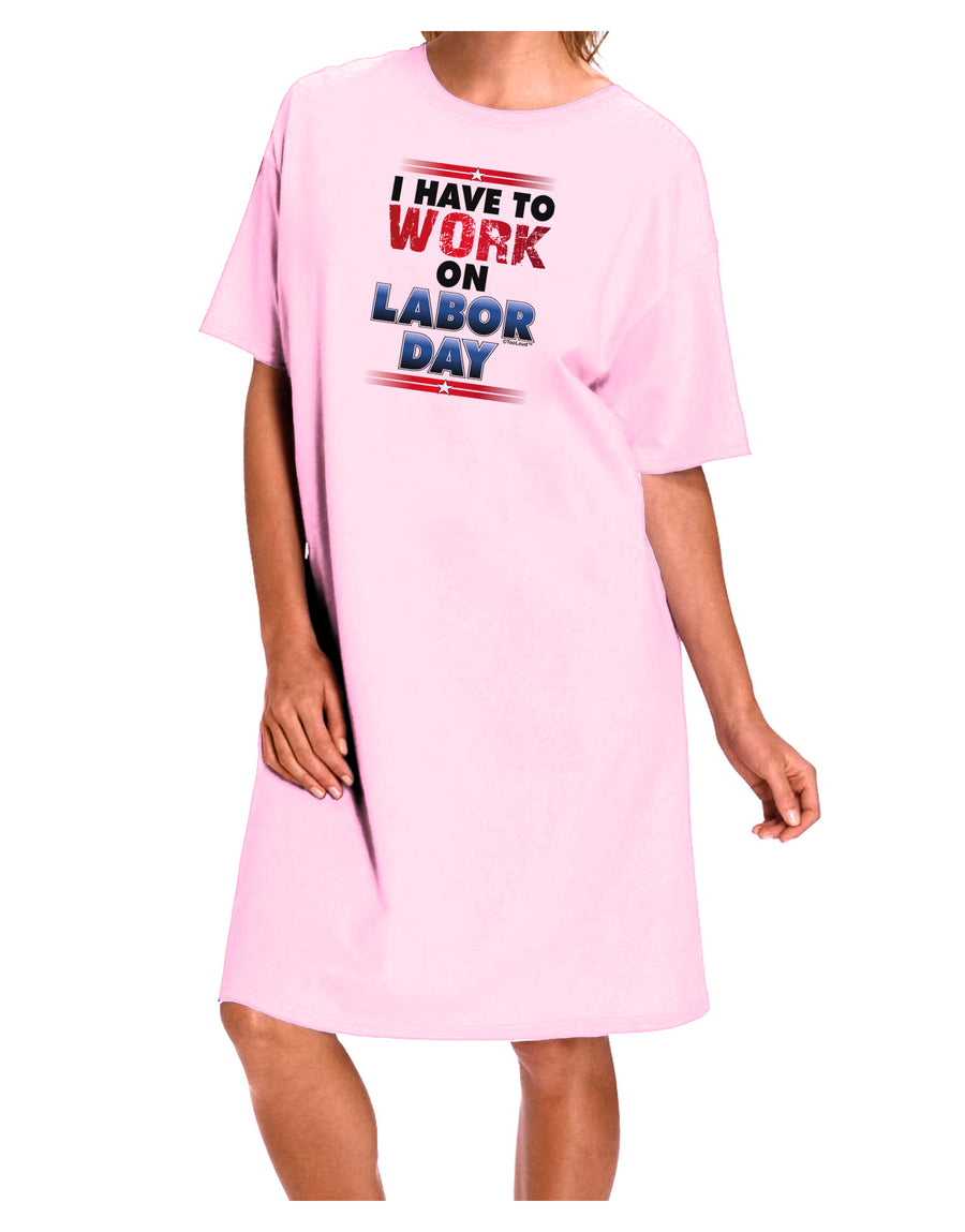 Work On Labor Day Adult Wear Around Night Shirt and Dress-Night Shirt-TooLoud-Pink-One-Size-Fits-Most-Davson Sales