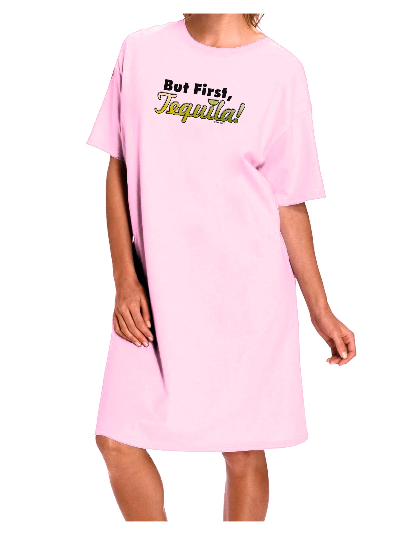 But First Tequila Adult Wear Around Night Shirt and Dress-Night Shirt-TooLoud-Pink-One-Size-Fits-Most-Davson Sales