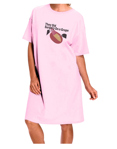 They Did Surgery On a Grape Adult Wear Around Night Shirt and Dress by TooLoud-Night Shirt-TooLoud-Pink-One-Size-Fits-Most-Davson Sales