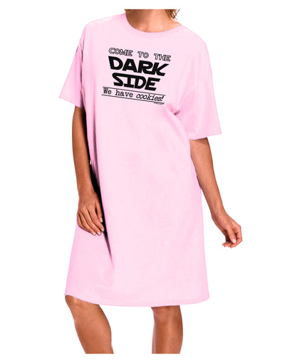 Come To The Dark Side - Cookies Adult Wear Around Night Shirt and Dress by-Night Shirt-TooLoud-Pink-One-Size-Fits-Most-Davson Sales