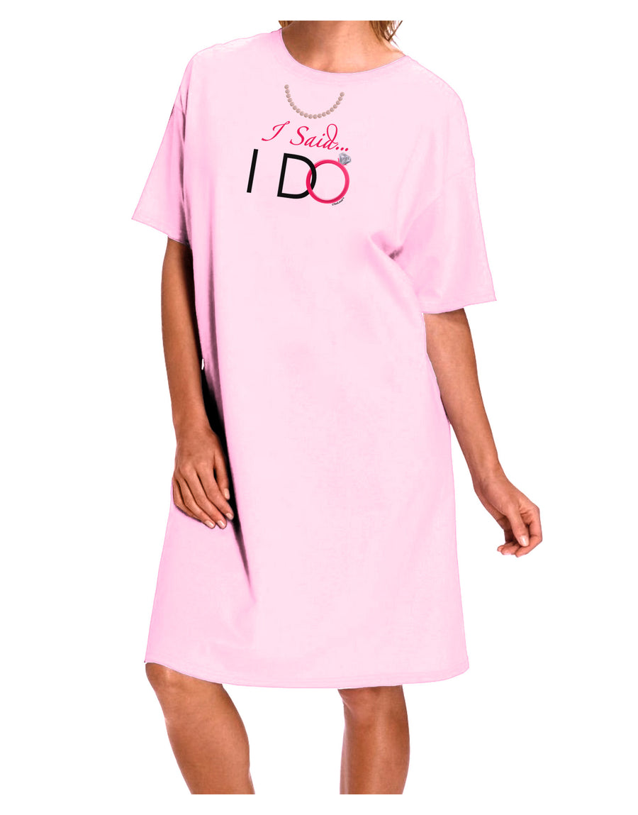 I Said I Do - Bride Adult Wear Around Night Shirt and Dress-Night Shirt-TooLoud-Pink-One-Size-Fits-Most-Davson Sales