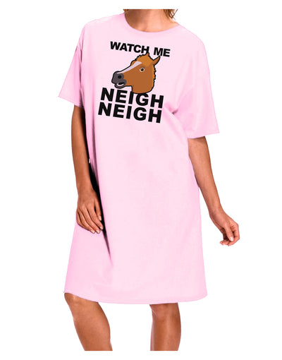 Watch Me Neigh Neigh Adult Wear Around Night Shirt and Dress-Night Shirt-TooLoud-Pink-One-Size-Fits-Most-Davson Sales