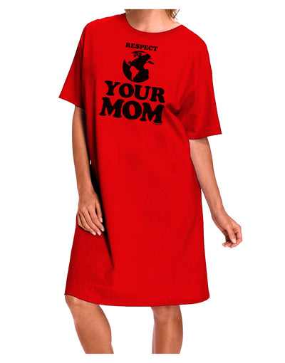 Respect Your Mom - Mother Earth Design Adult Wear Around Night Shirt and Dress-Night Shirt-TooLoud-Red-One-Size-Fits-Most-Davson Sales