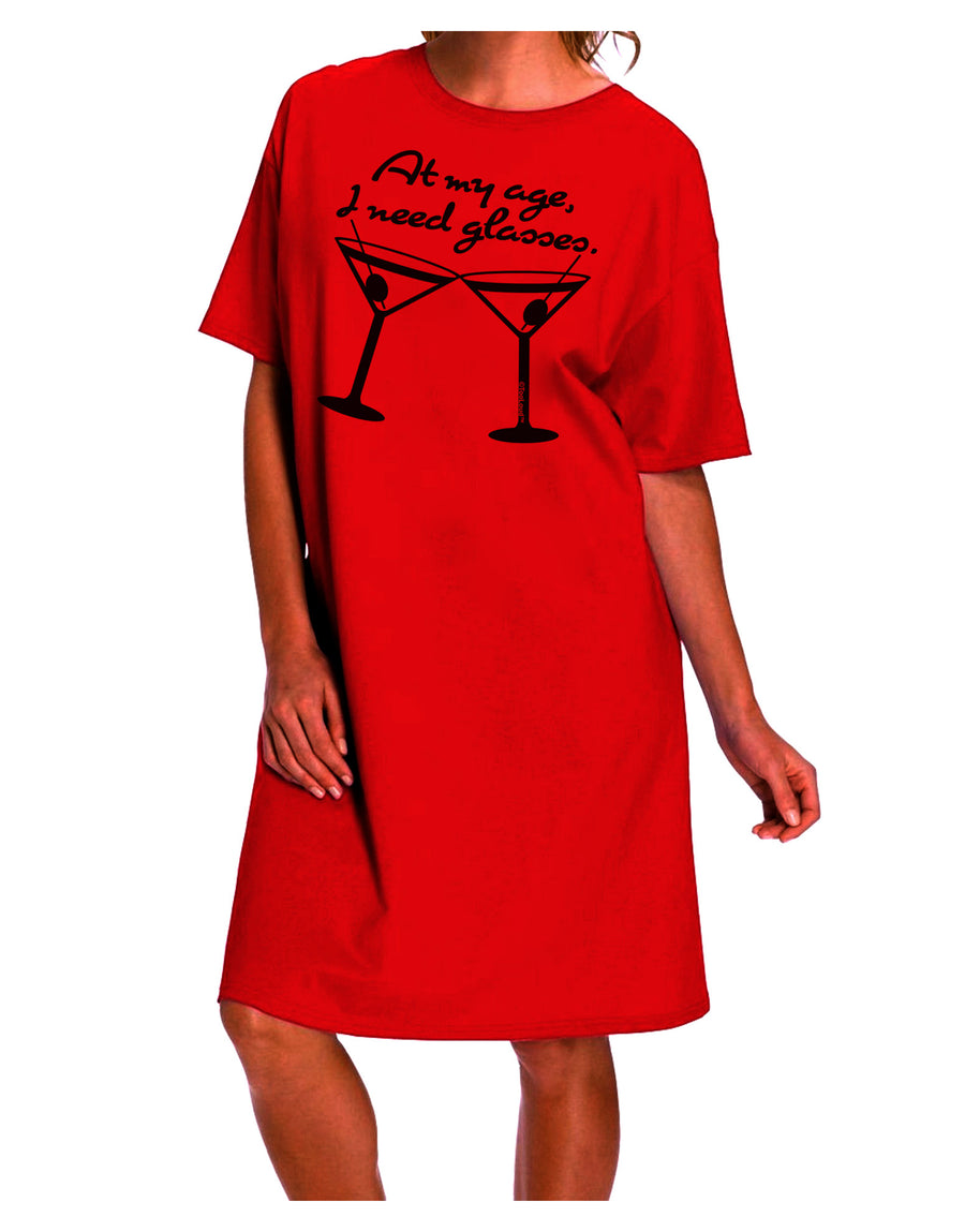 At My Age I Need Glasses - Martini Adult Wear Around Night Shirt and Dress by TooLoud-Night Shirt-TooLoud-Red-One-Size-Davson Sales