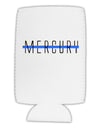 Planet Mercury Text Only Collapsible Neoprene Tall Can Insulator by TooLoud