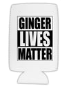 Ginger Lives Matter Collapsible Neoprene Tall Can Insulator by TooLoud-Tall Can Insulator-TooLoud-White-Davson Sales