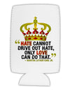 MLK - Only Love Quote Collapsible Neoprene Tall Can Insulator-Tall Can Insulator-TooLoud-White-Davson Sales