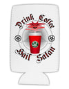 Red Cup Drink Coffee Hail Satan Collapsible Neoprene Tall Can Insulator by TooLoud-TooLoud-White-Davson Sales