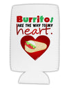 Burritos Are the Way To My Heart Collapsible Neoprene Tall Can Insulator-Tall Can Insulator-TooLoud-White-Davson Sales