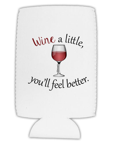 Wine a Little Collapsible Neoprene Tall Can Insulator by TooLoud-TooLoud-White-Davson Sales