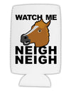 Watch Me Neigh Neigh Collapsible Neoprene Tall Can Insulator-Tall Can Insulator-TooLoud-White-Davson Sales