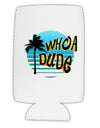 Whoa Dude Collapsible Neoprene Tall Can Insulator by TooLoud
