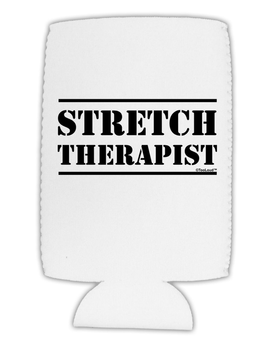 Stretch Therapist Text Collapsible Neoprene Tall Can Insulator by TooLoud-TooLoud-White-Davson Sales
