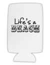 Lifes a Beach Collapsible Neoprene Tall Can Insulator by TooLoud