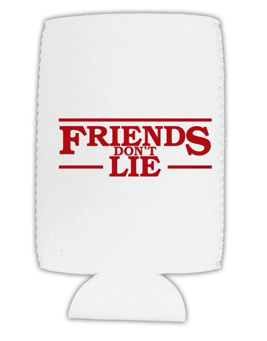 Friends Don't Lie Collapsible Neoprene Tall Can Insulator by TooLoud-Tall Can Insulator-TooLoud-White-Davson Sales