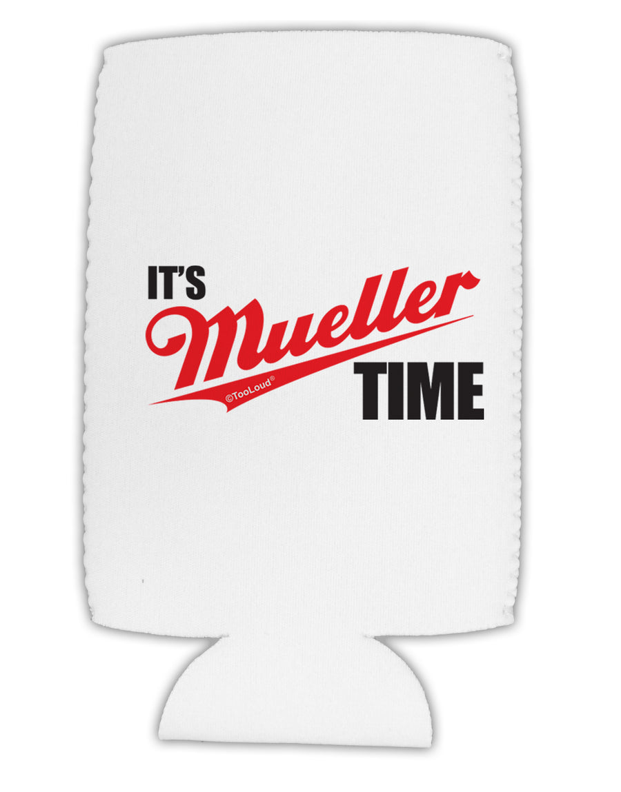 It's Mueller Time Anti-Trump Funny Collapsible Neoprene Tall Can Insulator by TooLoud-Tall Can Insulator-TooLoud-White-Davson Sales