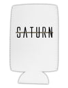 Planet Saturn Text Only Collapsible Neoprene Tall Can Insulator by TooLoud-TooLoud-White-Davson Sales