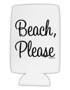 Beach Please Collapsible Neoprene Tall Can Insulator-Tall Can Insulator-TooLoud-White-Davson Sales