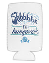 Shhh Im Hungover Funny Collapsible Neoprene Tall Can Insulator by TooLoud-TooLoud-White-Davson Sales