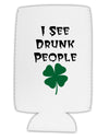 I See Drunk People Funny Collapsible Neoprene Tall Can Insulator by TooLoud-Tall Can Insulator-TooLoud-White-Davson Sales