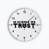 In Science We Trust Text 10 InchRound Wall Clock with Numbers by TooLoud-Wall Clock-TooLoud-White-Davson Sales