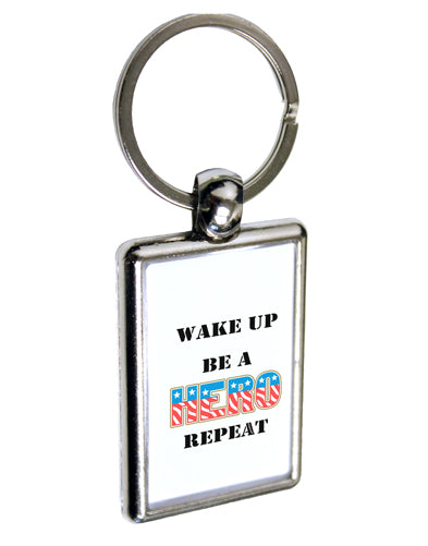 Wake Up Be A Hero Repeat Keychain Key Ring by TooLoud-TooLoud-Davson Sales