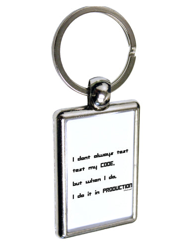 I Don't Always Test My Code Funny Quote Keychain Key Ring by TooLoud-Keychains-TooLoud-Davson Sales