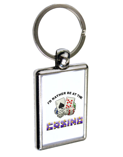 I'd Rather Be At The Casino Funny Keychain Key Ring by TooLoud-Keychains-TooLoud-Davson Sales