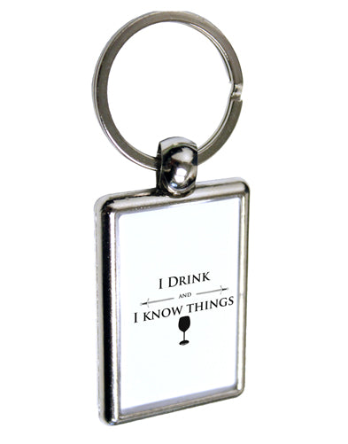 I Drink and I Know Things funny Keychain Key Ring by TooLoud-TooLoud-Davson Sales