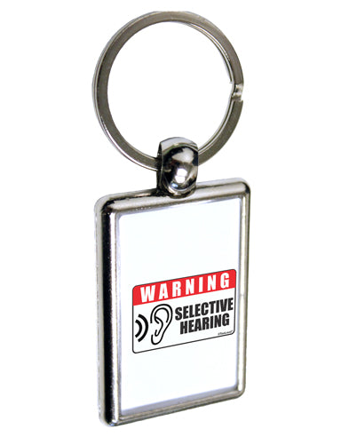 Warning Selective Hearing Funny Keychain Key Ring by TooLoud-TooLoud-Davson Sales
