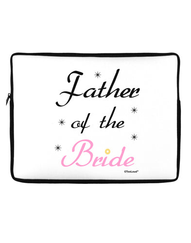 Father of the Bride wedding Neoprene laptop Sleeve 10 x 14 inch Landscape by TooLoud-Laptop Sleeve-TooLoud-Davson Sales