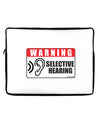 Warning Selective Hearing Funny Neoprene laptop Sleeve 10 x 14 inch Landscape by TooLoud-Laptop Sleeve-TooLoud-Davson Sales
