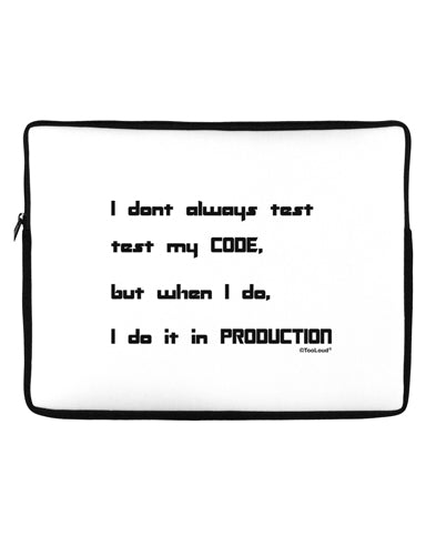 I Don't Always Test My Code Funny Quote Neoprene laptop Sleeve 10 x 14 inch Landscape by TooLoud-Laptop Sleeve-TooLoud-Davson Sales