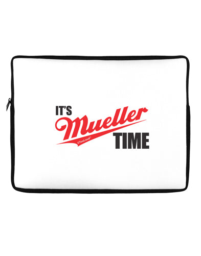 It's Mueller Time Anti-Trump Funny Neoprene laptop Sleeve 10 x 14 inch Landscape by TooLoud-Laptop Sleeve-TooLoud-Davson Sales