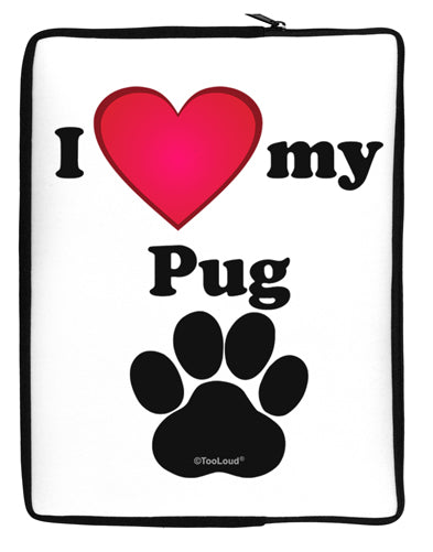 I Heart My Pug Neoprene laptop Sleeve 10 x 14 inch Portrait by TooLoud-Laptop Sleeve-TooLoud-Davson Sales