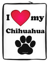 I Heart My Chihuahua Neoprene laptop Sleeve 10 x 14 inch Portrait by TooLoud
