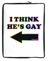 I Think He's Gay Left Neoprene laptop Sleeve 10 x 14 inch Portrait by TooLoud-Laptop Sleeve-TooLoud-Davson Sales