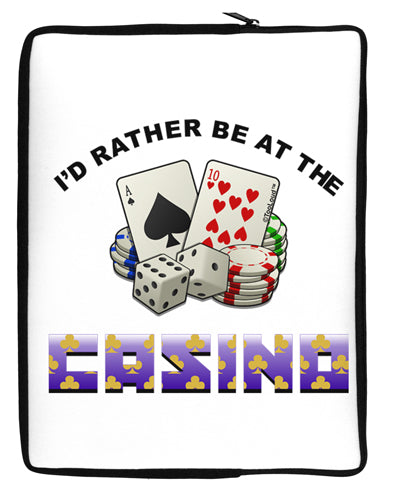 I'd Rather Be At The Casino Funny Neoprene laptop Sleeve 10 x 14 inch Portrait by TooLoud-Laptop Sleeve-TooLoud-Davson Sales